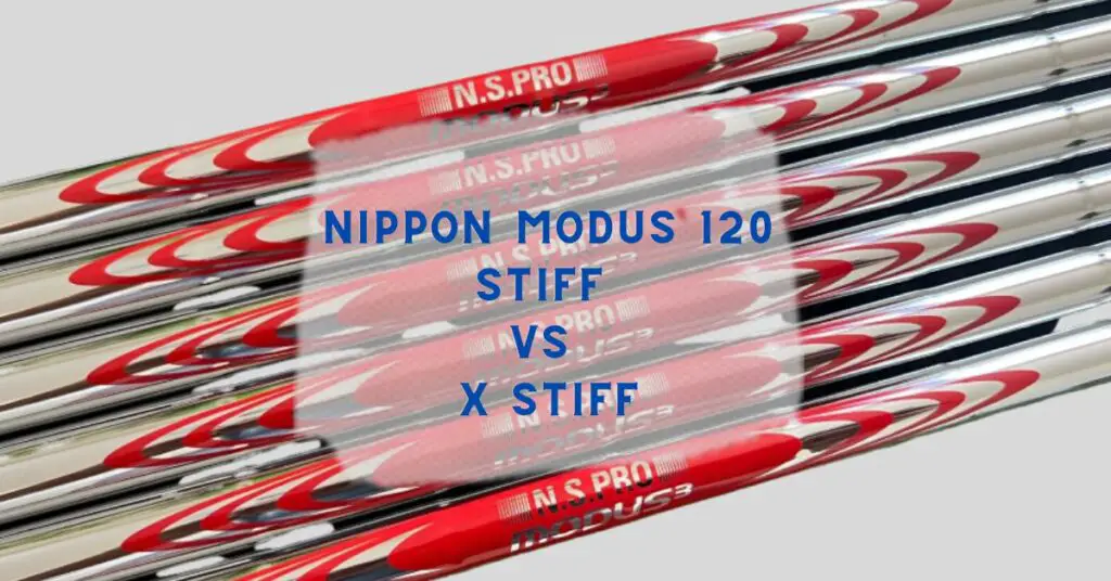 Nippon Modus 120 Stiff Vs X Stiff