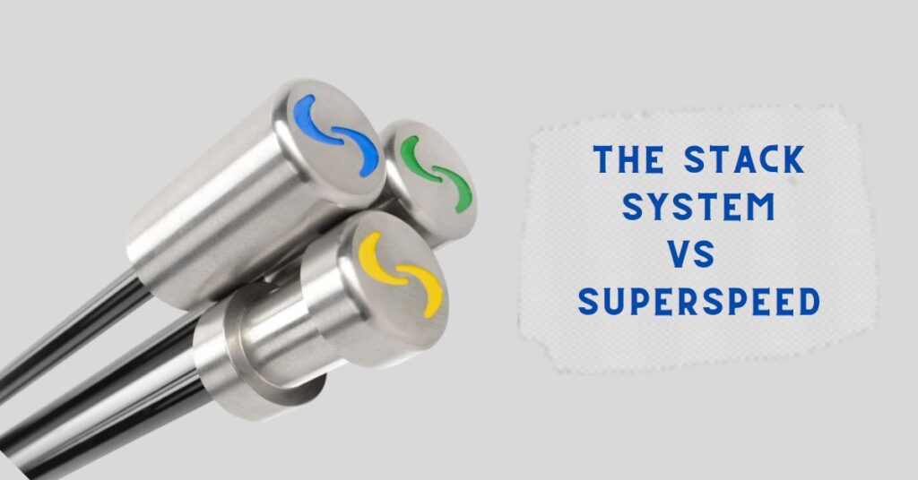 The Stack System Vs SuperSpeed