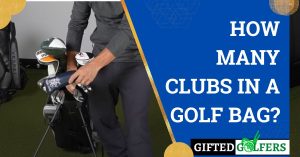How-Many-Clubs-In-A-Golf-Bag