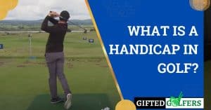 What-Is-A-Handicap-In-Golf