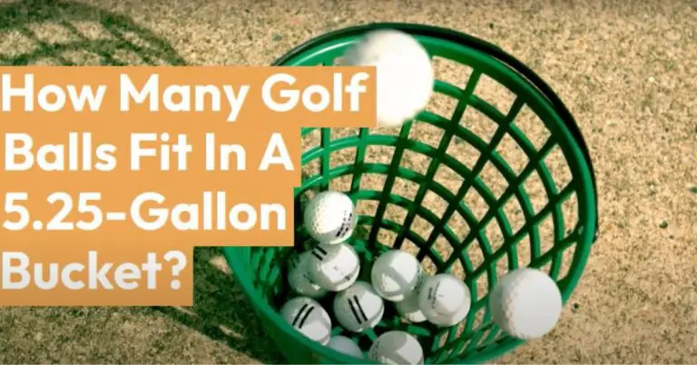 How Many Golf Balls In A 5 Gallon Bucket? Counting Golf Balls