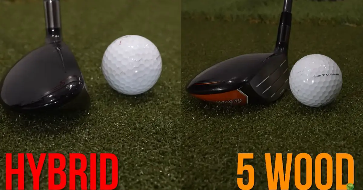 5 Wood Vs 5 Hybrid Which Club Is Right For You 5 Wood Vs 5 Hybrid Which Club Is Right For You
