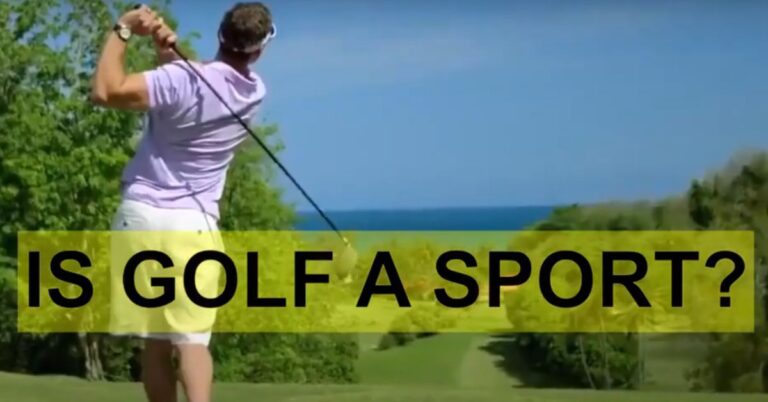 Is Golf A Sport? 5 Reasons Why It Is